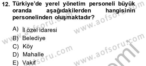 Yerel Yönetimler Dersi 2014 - 2015 Yılı (Final) Dönem Sonu Sınav Soruları 12. Soru
