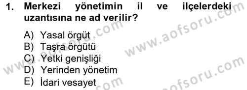 Yerel Yönetimler Dersi 2014 - 2015 Yılı Tek Ders Sınav Soruları 1. Soru