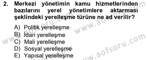 Yerel Yönetimler Dersi 2014 - 2015 Yılı Tek Ders Sınav Soruları 2. Soru