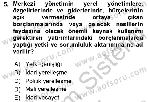Yerel Yönetimler Dersi 2016 - 2017 Yılı (Vize) Ara Sınav Soruları 5. Soru
