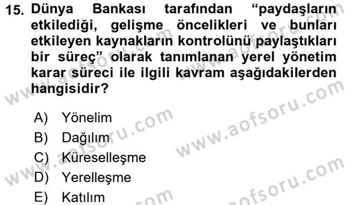 Yerel Yönetimler Dersi 2016 - 2017 Yılı (Final) Dönem Sonu Sınav Soruları 15. Soru