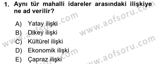 Yerel Yönetimler Dersi 2017 - 2018 Yılı 3 Ders Sınav Soruları 1. Soru