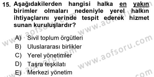 Yerel Yönetimler Dersi 2018 - 2019 Yılı (Final) Dönem Sonu Sınav Soruları 15. Soru