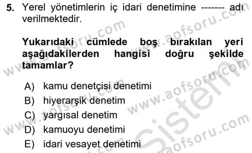 Yerel Yönetimler Dersi 2024 - 2025 Yılı (Final) Dönem Sonu Sınav Soruları 5. Soru