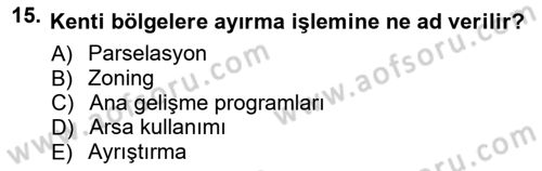Şehircilik Dersi 2012 - 2013 Yılı (Final) Dönem Sonu Sınav Soruları 15. Soru
